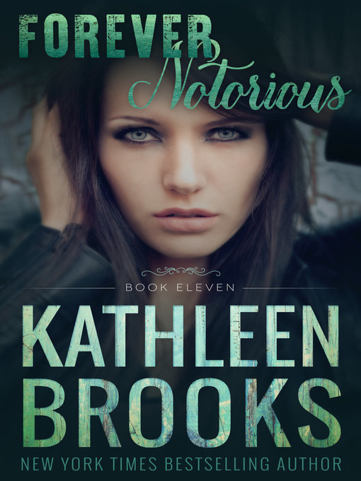 Title details for Forever Notorious by Kathleen Brooks - Available